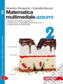 Matematica multimediale.azzurro. Per le Scuole superiori. Con e-book. Con espansione online. Vol. 2 libro di Bergamini Massimo, Barozzi Graziella