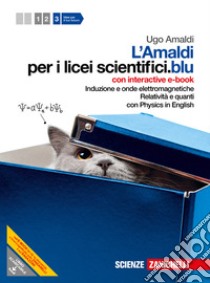 Amaldi per i licei scientifici.blu. Con Physics in libro di Amaldi Ugo