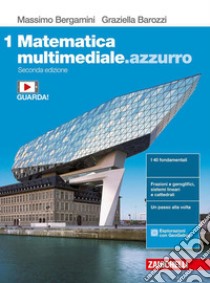 Matematica multimediale.azzurro. Per le Scuole superiori. Con e-book. Con espansione online. Vol. 1 libro di Bergamini Massimo; Barozzi Graziella