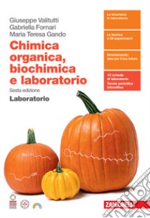 Chimica organica, biochimica e laboratorio. Laboratorio. Per le Scuole superiori. Con Contenuto digitale (fornito elettronicamente) libro