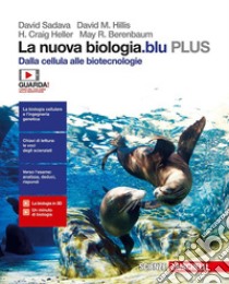 La nuova biologia.blu. Dalle cellule alle biotecno libro di SADAVA DAVID - HILLIS DAVID - HELLER CRAIG H  E ALL