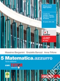 Matematica.azzurro. Con Tutor. Per le Scuole superiori. Con e-book. Con espansione online. Vol. 5 libro