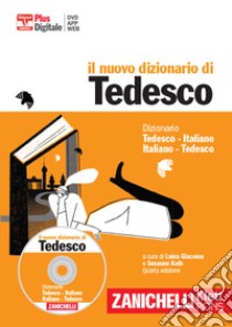 Il nuovo dizionario di tedesco. Dizionario tedesco-italiano, italiano-tedesco. DVD-ROM libro di Giacoma L. (cur.); Kolb S. (cur.)