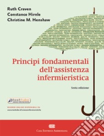 Principi fondamentali dell'assistenza infermieristica. Con Contenuto digitale (fornito elettronicamente) libro di Craven Ruth F.; Hirnle Constance J.; Henshaw Christine M.; Nebuloni G. (cur.)