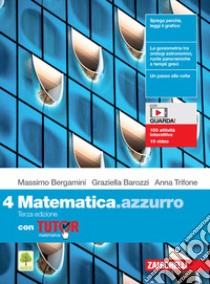 Matematica.azzurro. Con Tutor. Per le Scuole superiori. Con e-book. Con espansione online. Vol. 4 libro