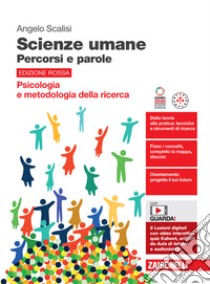 Scienze umane. Percorsi e parole. Psicologia e metodologia della ricerca. Ediz. rossa. Per le Scuole superiori. Con espansione online libro di Scalisi Angelo; Nicola Francesca