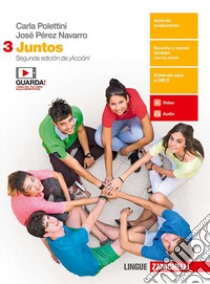 Juntos. Per le Scuole superiori. Con e-book. Vol. 3 libro di Polettini Carla; Pérez Navarro José
