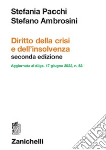 Diritto della crisi e dell'insolvenza. Aggiornata al d. lgs. 17 giugno 2022 n. 83 libro di Pacchi Stefania; Ambrosini Stefano