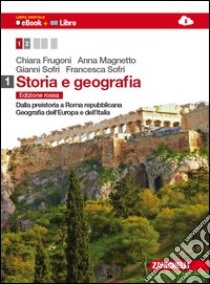 Storia e geografia. Ediz. rossa. Per le Scuole superiori. Con espansione online libro di FRUGONI CHIARA - MAGNETTO ANNA - SOFRI G  - SOFRI F