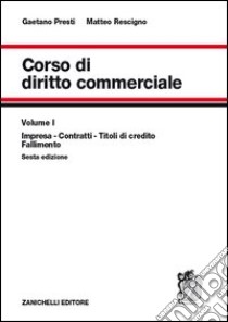 Corso di diritto commerciale libro di Presti Gaetano, Rescigno Matteo