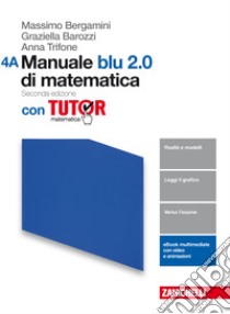 Manuale blu 2.0 di matematica. Con tutor. Vol. A-B. Per le Scuole superiori. Con aggiornamento online. Vol. 4 libro di Bergamini Massimo, Barozzi Graziella, Trifone Anna