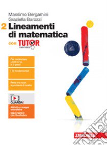 Lineamenti di matematica. Con Tutor. Per le Scuole superiori. Con espansione online. Vol. 2 libro di Bergamini Massimo; Barozzi Graziella