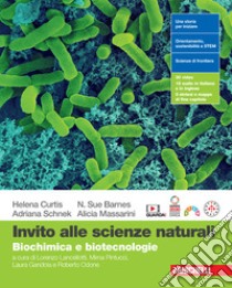 Invito alle scienze naturali. Biochimica e biotecnologie. Per le Scuole superiori. Con espansione online libro