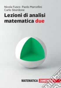 Lezioni di Analisi matematica due libro di Fusco Nicola; Marcellini Paolo; Sbordone Carlo