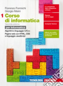 Corso di informatica. Per le Scuole superiori. Con libro di Formichi Fiorenzo, Meini Giorgio, Venuti Ivan