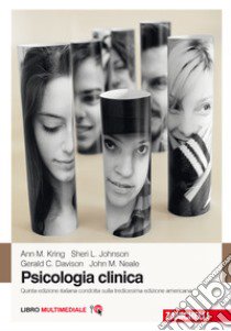 Psicologia clinica. Con e-book libro di Kring Ann M.; Davison Gerald C.; Neale John M.