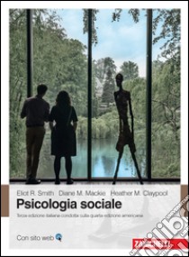 Psicologia sociale libro di Smith Eliot R.; Mackie Diane M.; Claypool Heather