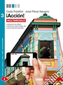 ¡Acción. Per le Scuole superiori! Con e-book. Con espansione online. Vol. 3 libro di POLETTINI CARLA - PEREZ NAVARRO JOSE