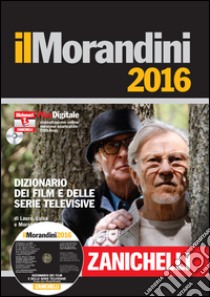 Il Morandini 2016. Dizionario dei film e delle ser libro di Morandini Laura; Morandini Luisa; Morandini Morando