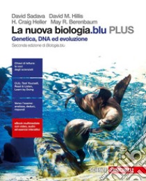La nuova biologia.blu. Genetica, DNA, ed evoluzion libro di SADAVA DAVID - HELLER CRAIG H - ORIANS PURVES HILLIS