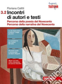 Incontri di autori e testi. Per le Scuole superior libro di Calitti Floriana