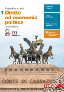 Diritto ed economia politica. Per le Scuole superiori. Con e-book. Con espansione online. Vol. 1 libro di Ronchetti Paolo