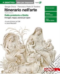 Itinerario nell'arte. Idee per imparare. Ediz. verde. Per le Scuole superiori. Vol. 1 libro di Cricco Giorgio; Di Teodoro Francesco Paolo