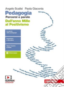 Pedagogia. Percorsi e parole. Dall'anno mille al positivismo. Per il secondo biennio delle Scuole superiori. Con e-book libro di Giaconia Paola, Scalisi Angelo