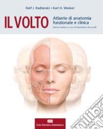 Il volto. Atlante di anatomia funzionale e clinica libro di Radlanski Ralf J.; Wesker Karl H.