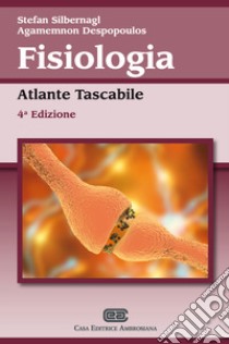 Fisiologia. Atlante tascabile libro di Silbernagl Stefan; Despopoulos Agamennon; Riva Sanseverino E. (cur.)