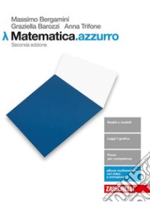 Matematica.azzurro. Modulo Lambda. La matematica per l'economia. Per le Scuole superiori. Con aggiornamento online libro di BERGAMINI MASSIMO - BAROZZI GRAZIELLA 