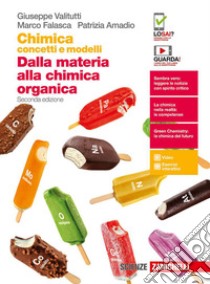 Chimica: concetti e modelli. Dalla materia alla chimica organica. Per le Scuole superiori. Con e-book. Con espansione online libro di Valitutti Giuseppe, Falasca Marco, Amadio Patrizia