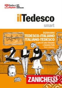 Tedesco smart. Dizionario tedesco-italiano, Italienisch-Deutsch. Plus. Con Contenuto digitale (fornito elettronicamente) libro di Kolb Susanne; Giacoma Luisa