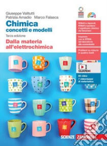 Chimica: concetti e modelli. Volume unico. Dalla materia all'elettrochimica. Per la Scuola secondaria di II grado. Con Contenuto digitale (fornito elettronicamente) libro