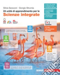 24 unità di apprendimento per le scienze integrate. Per le Scuole superiori. Con e-book. Con espansione online libro di Saraceni Silvia; Strumia Giorgio