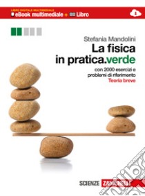 La fiscia in pratica. Meccanica, termodinamica, ca libro di Mandolini Stefania