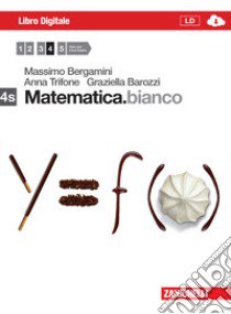 Matematica.bianco. Vol. 4S. Con Maths in english. Per le Scuole superiori. Con e-book. Con espansione online. Vol. 2 libro di Bergamini Massimo, Trifone Anna, Barozzi Graziella