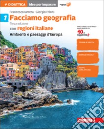 Facciamo geografia. Per la Scuola media. Con e-book. Con espansione online. Vol. 1 libro di Iarrera Francesco, Pilotti Giorgio