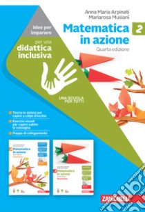 Matematica in azione. Idee per imparare. Per la Scuola media. Con espansione online. Vol. 2 libro di Arpinati Anna Maria; Musiani Mariarosa