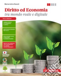 Diritto ed economia tra mondo reale e digitale. Vol. unico. Per le Scuole superiori. Con Contenuto digitale (fornito elettronicamente) libro di Razzoli Mariacristina