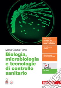 Biologia, microbiologia e tecnologie di controllo sanitario. Volume unico. Per le Scuole superiori. Con Contenuto digitale (fornito elettronicamente) libro di Fiorin Maria Grazia