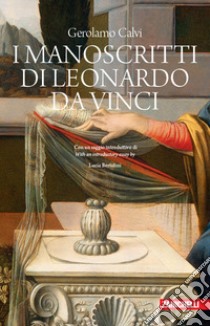 I manoscritti di Leonardo da Vinci dal punto di vista cronologico, storico e biografico libro di Calvi Gerolamo