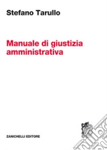 Giustizia amministrativa libro di Tarullo Stefano