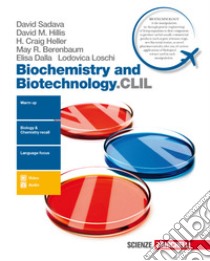 Biochemistry and biotechnology.CLIL. Per le Scuole superiori. Con Contenuto digitale (fornito elettronicamente) libro di Sadava David; Hillis David M.; Heller H. Craig