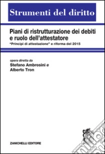 Piani di ristrutturazione dei debiti e ruolo dell'attestatore. «Principi di attestazione