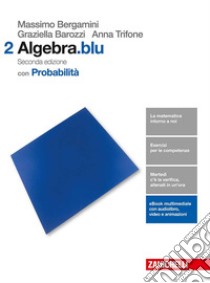 Matematica.blu. Algebra. Probabilità. Per le Scuol libro di Bergamini Massimo, Barozzi Gabriella, Trifone Anna