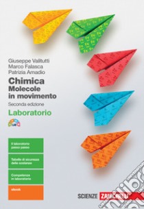 Chimica: molecole in movimento. Laboratorio. Per le Scuole superiori. Con e-book. Con espansione online libro