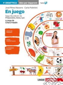 En juego. Idee per imparare. Per la Scuola media. Con e-book. Con espansione online libro di Pérez Navarro José, Polettini Carla