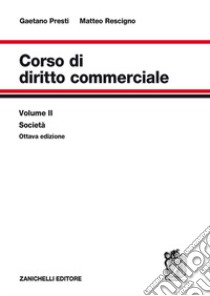 Corso di diritto commerciale libro di Presti Gaetano; Rescigno Matteo