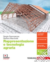 Rappresentazione e tecnologia agraria. Per le Scuole superiori. Con e-book. Con espansione online libro di Sammarone Sergio, Marchetti Stefano